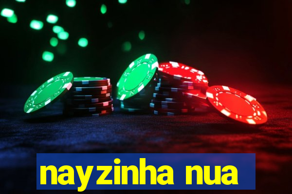 nayzinha nua